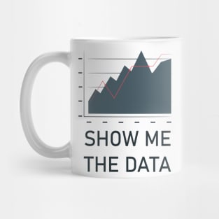 Show Me The Data Mug